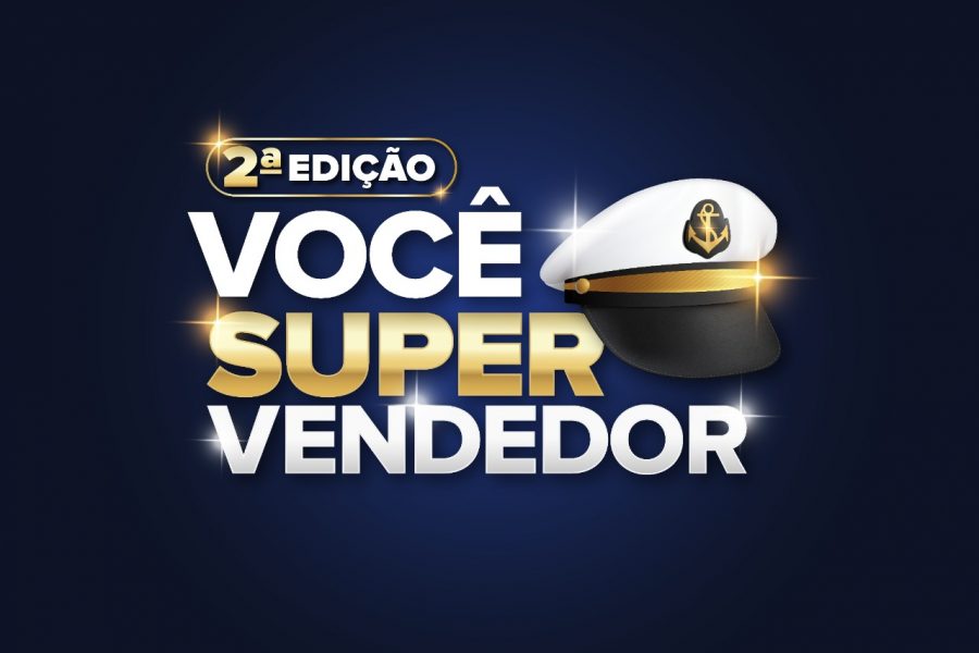 2ª edição Campanha “Você Supervendedor”