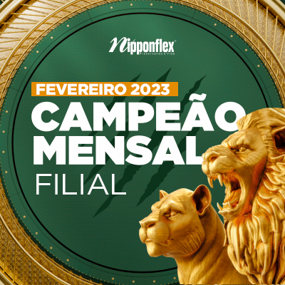 Campeão Mensal por Filial | FEVEREIRO/2023