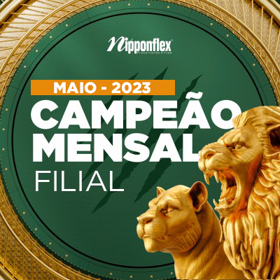 Campeão Mensal por Filial | MAIO/2023