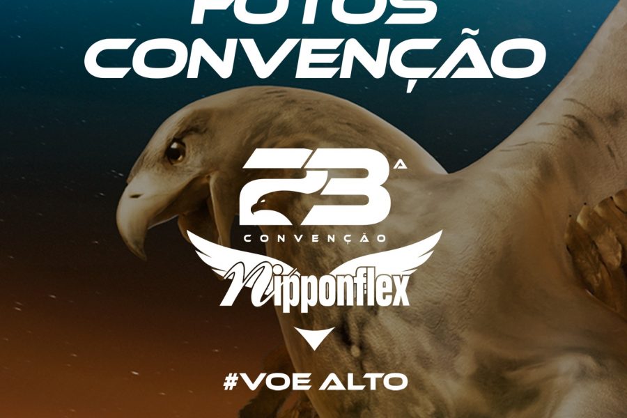 CONFIRA AS FOTOS DA 23ª CONVENÇÃO E AGG