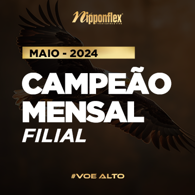 Campeão Mensal por Filial | MAIO / 2024